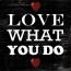 Love What You Do Canvas Wall Art 